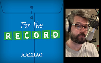 "for the record, AACRAO" is displayed on top of a blue envelope background and a photo of a man wearing headphones with a radio microphone is to the right of that