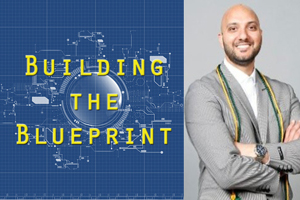 right side is a blueprint with the text "Building the blueprint" and the left side is a headshot of a male