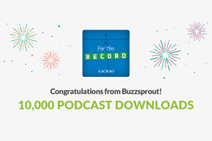 "For the Record" blue envelope logo is in the center of the image with the text "Congratulations from Buzzsprout! 10,000 Podcast Downloads" below