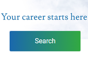 blue fading to green colored box with the word "search" displayed and the text overlay; "Your Career Starts Here"