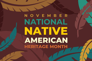 text reading november national native american heritage month again a brown and feather background