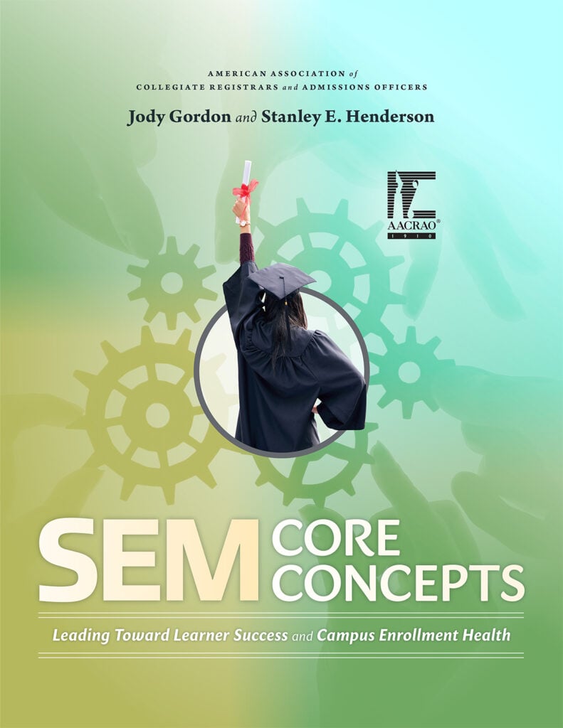 Jody Gordon and Stanley E. Henderson at graduation, “SEM CORE CONCEPTS” brochure cover for learner success and campus enrollment health