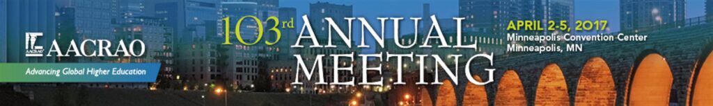 AACRAO 103rd Annual Meeting, April 2-5, 2017, Minneapolis Convention Center, Minneapolis, MN
