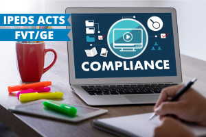 IPEDS ACTS and FVT/GE Compliance