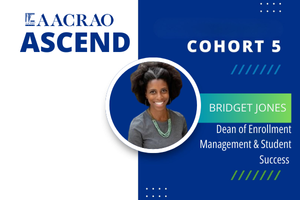 AACRAO ASCEND Bridget Jones Cohort 5