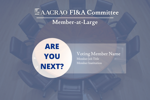 Are you next? AACRAO FI&A Committee Member-at-Large
