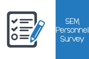 checklist and pencil on the right with the words 'SEM Personnel Survey" displayed to the right